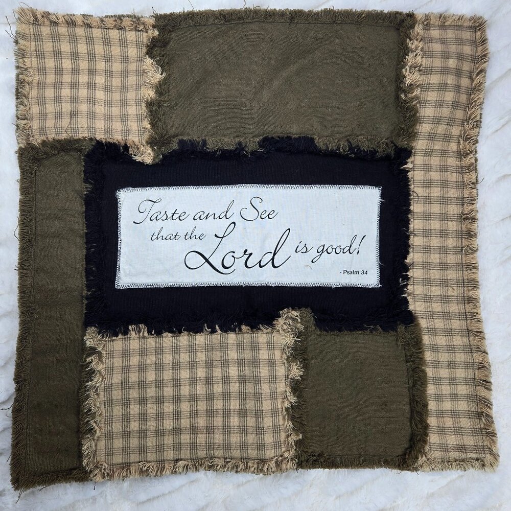 Taste and See That The Lord is Good Rag Quilt Pillow Sham "New" Pillow Not Incl.
